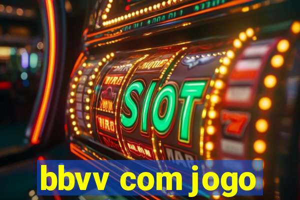 bbvv com jogo